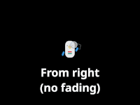 From left (no fading) enter animation From left (no fading) enter animation